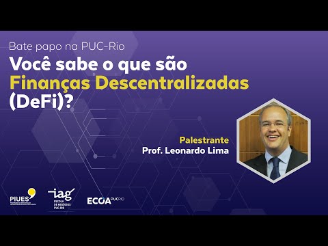 Leonardo Lima explica o que são Finanças Descentralizadas (DeFi)