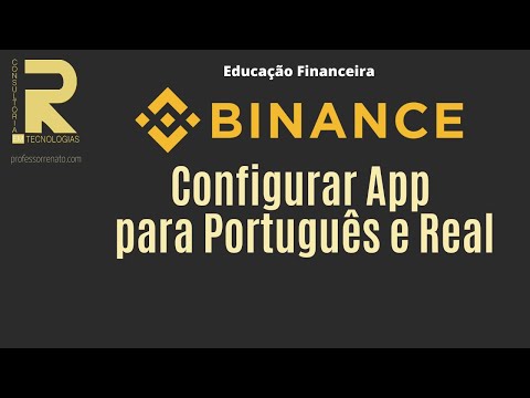 Configurar App Binance para português e em Reais