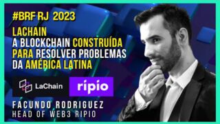 LaChain – a blockchain construída para resolver problemas da América Latina